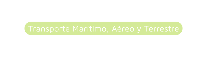 Transporte Marítimo Aéreo y Terrestre